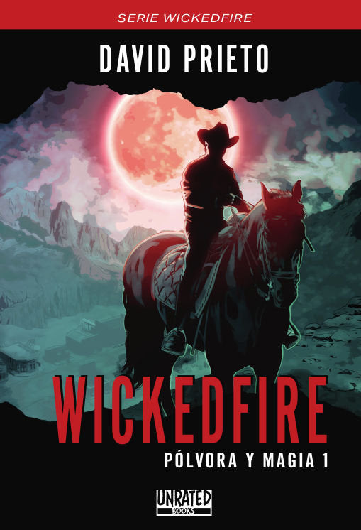 Wickedfire: Pólvora y Magia, de Prieto Ruíz, David | portada del libro