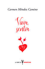 Vivir, sentir, de MÇ¸NDEZ CAMINO, CARMEN | portada del libro
