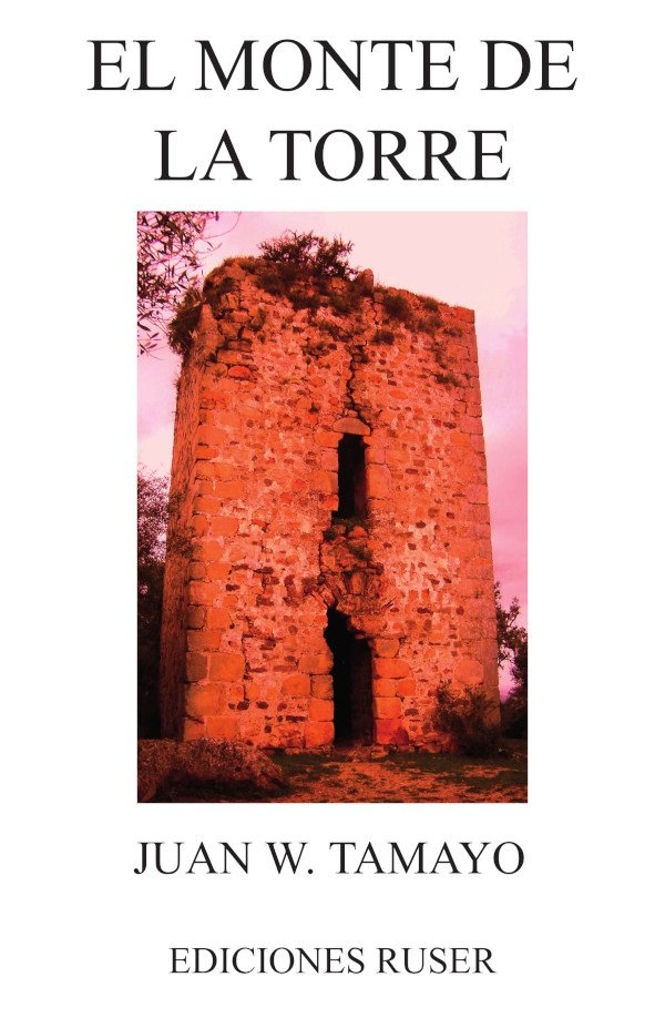 El monte de la torre, de Jiménez Tamayo, Juan | portada del libro