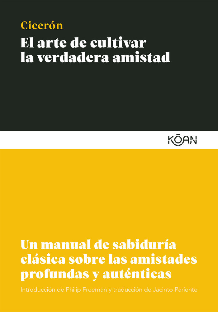 El arte de cultivar la verdadera amistad, de Cicerón, Marco Tulio | portada del libro