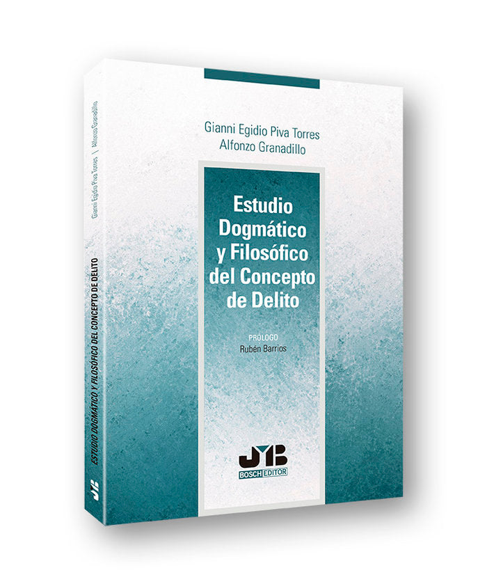 Estudio dogmático y filosófico del concepto de delito, de Piva Torres, Gianni Egidio | portada del libro