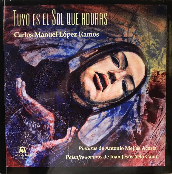 Tuyo es el Sol que adoras, de López Ramos, Carlos Manuel | portada del libro