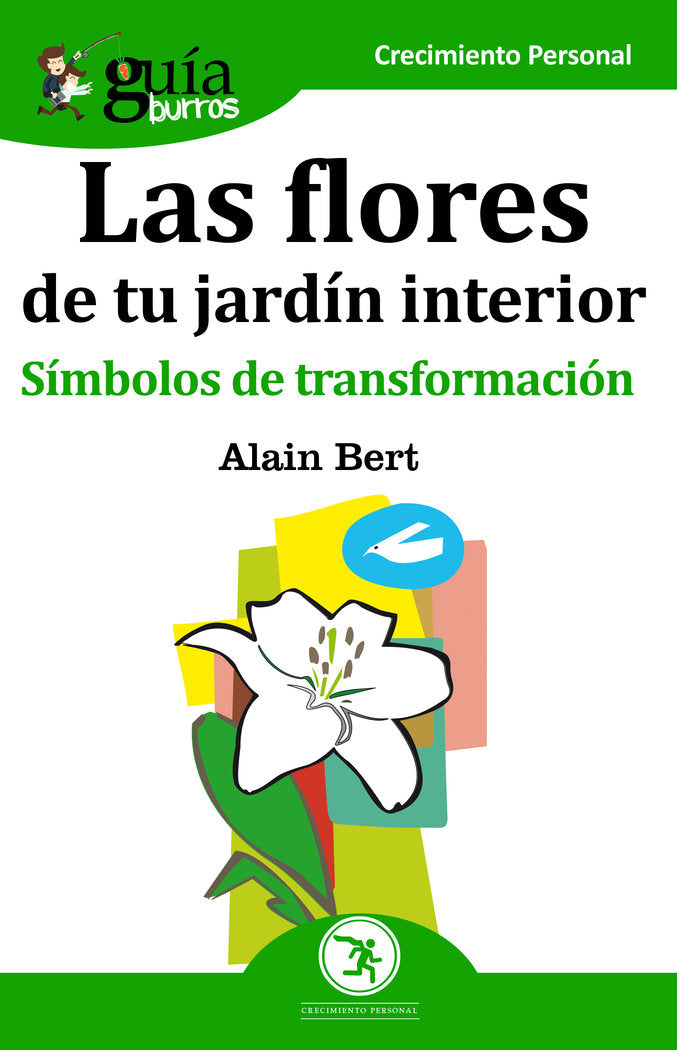 FLORES DE TU JARDÍN INTERIOR, LAS, de Bert | portada del libro