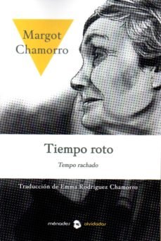 Tiempo roto, de Chamorro, Margot | portada del libro