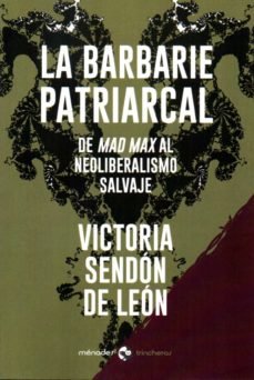 La barbarie patriarcal, de Sendón de León, Victoria | portada del libro
