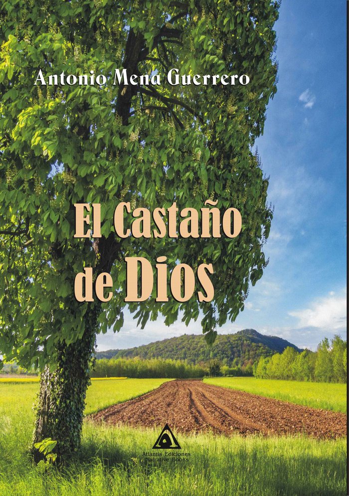 El castaño de Dios, de Mena Guerrero, Antonio | portada del libro
