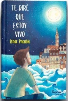 Te diré que estoy vivo, de Pachón Zamora | portada del libro