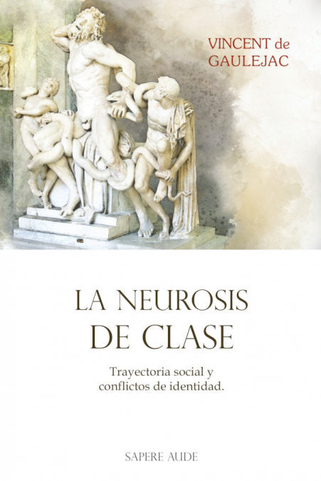 NEUROSIS DE CLASE, de DE GAULEJAC, VINCENT | portada del libro