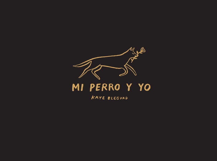Mi perro y yo, de Blegvad, Kaye | portada del libro