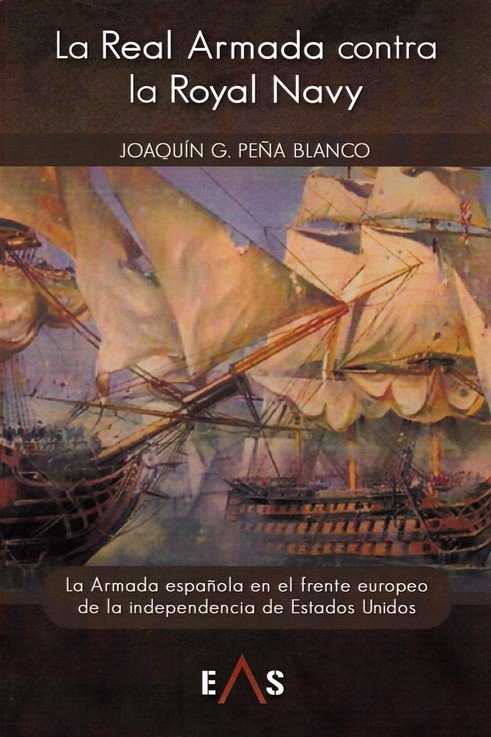 La Real Armada contra la Royal Navy, de Peña Blanco, Joaquín Guillermo | portada del libro