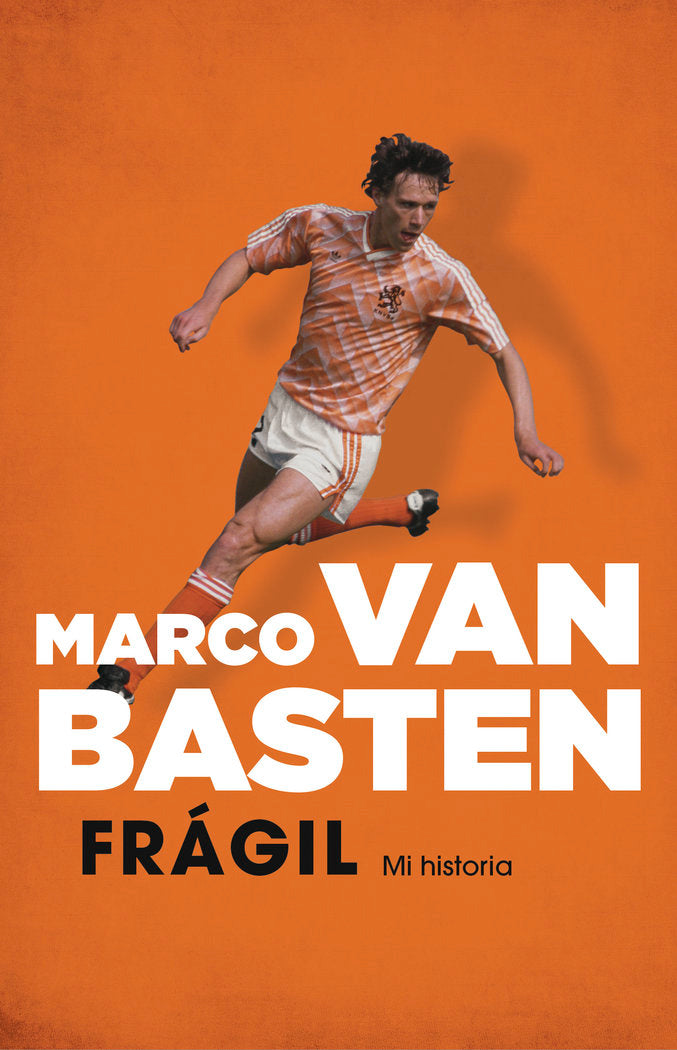 Frágil. Mi historia, de Van Basten, Marco | portada del libro