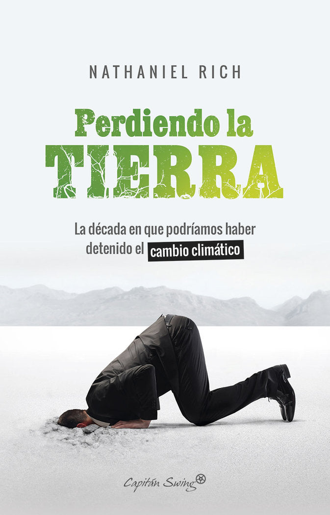 Perdiendo la tierra, de Rich, Nathaniel | portada del libro