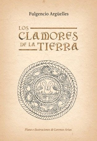 CLAMORES DE LA TIERRA, LOS, de ARGüELLES, FULGENCIO | portada del libro