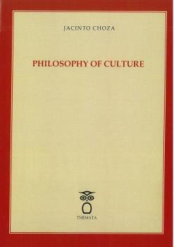 PHILOSOPHY OF CULTURE, de CHOZA, JACINTO | portada del libro