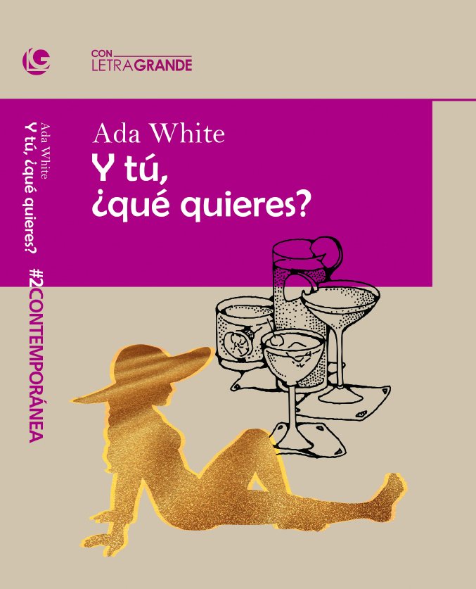 Y tú ¿qué quieres? (edicion en letra grande), de White, Ada | portada del libro
