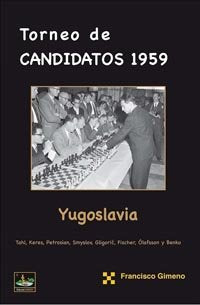 TORNEO DE CANDIDATOS 1959 YUGOSLAVIA, de GIMENO, FRANCISCO | portada del libro