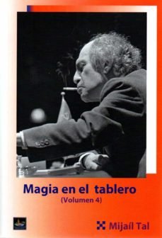 MAGIA EN EL TABLERO VOLUMEN 4, de TAL,MIJAIL | portada del libro