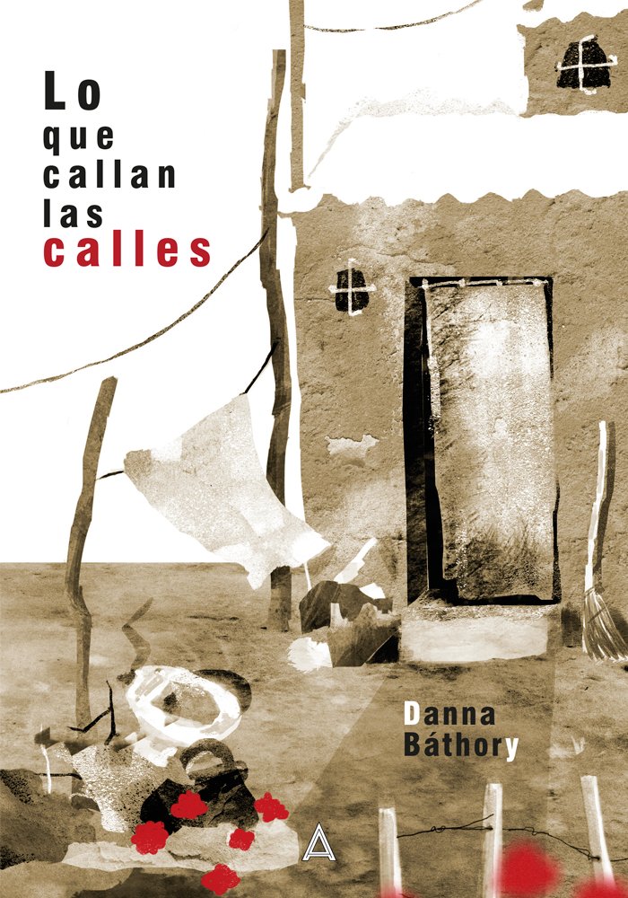 Lo que callan las calles, de Báthory | portada del libro