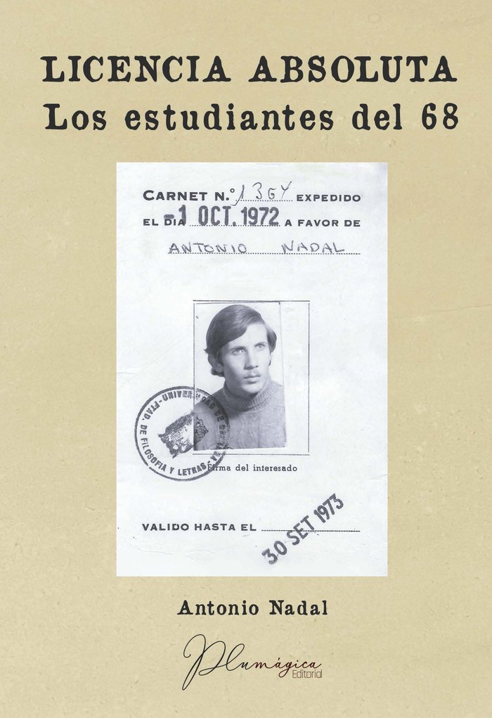 Licencia Absoluta: Los estudiantes del 68, de Nadal Sánchez, Antonio | portada del libro