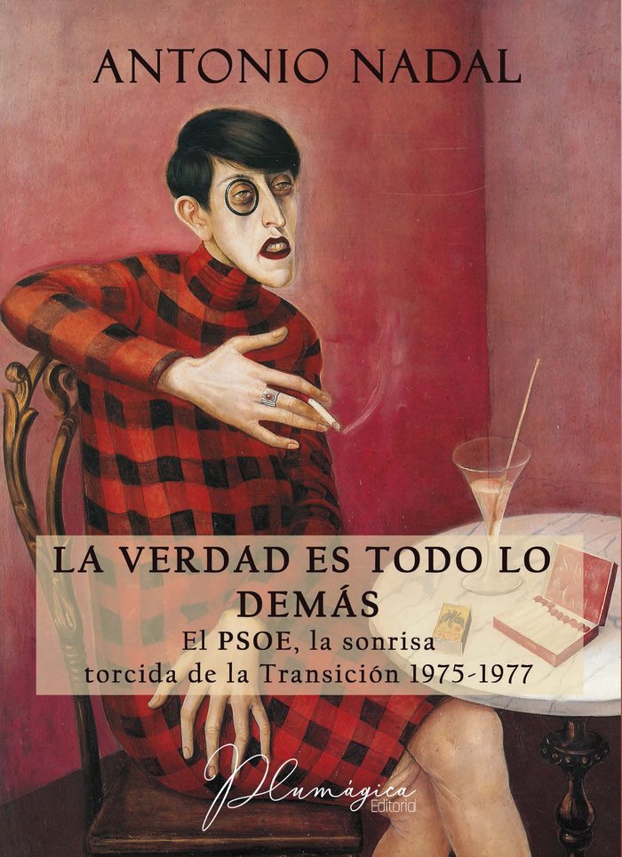 La verdad es todo lo demás, de Nadal Sánchez, Antonio | portada del libro