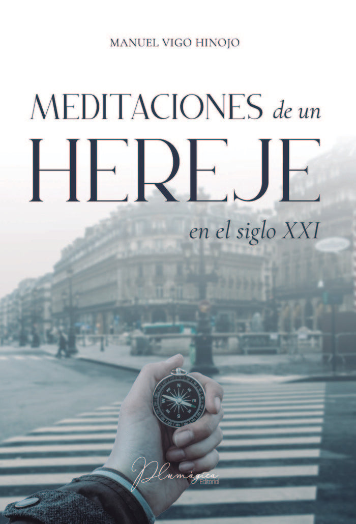 Meditaciones de un hereje en el siglo XXI, de Vigo Hinojo, Manuel | portada del libro