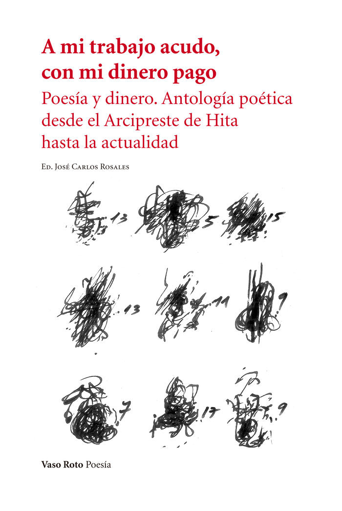 A mi trabajo acudo, con mi dinero pago, de Rosales, José Carlos | portada del libro