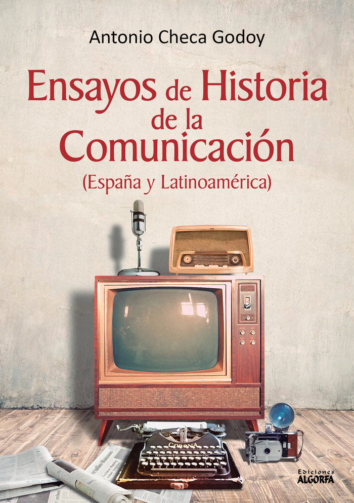 Ensayos de Historia de la Comunicación, de Checa Godoy, Antonio | portada del libro