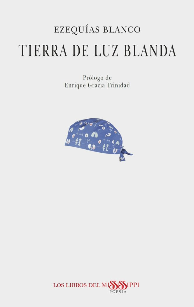 TIERRA DE LUZ BLANDA, de Blanco, Ezequías | portada del libro