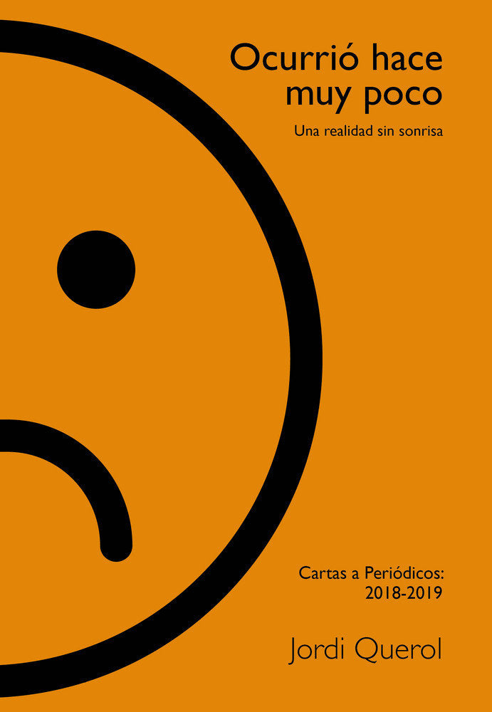 Ocurrió hace muy poco, de Querol Piera, Jordi | portada del libro