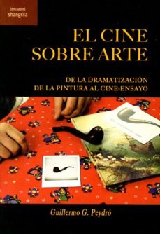 El cine sobre arte, de G. Peydró, Guillermo | portada del libro