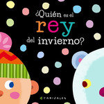 Quién es el rey del invierno?, de CANIZALES | portada del libro