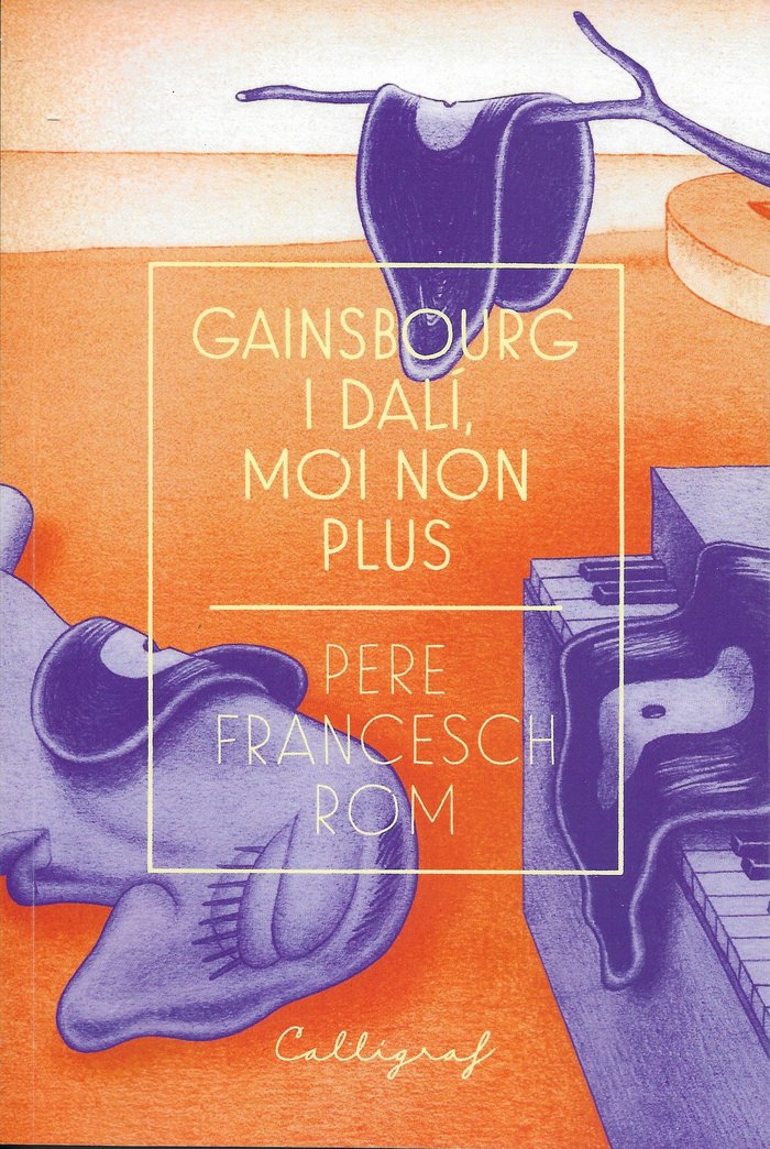 Gainsbourg i Dalí, moi non plus, de Francesch Rom, Pere | portada del libro