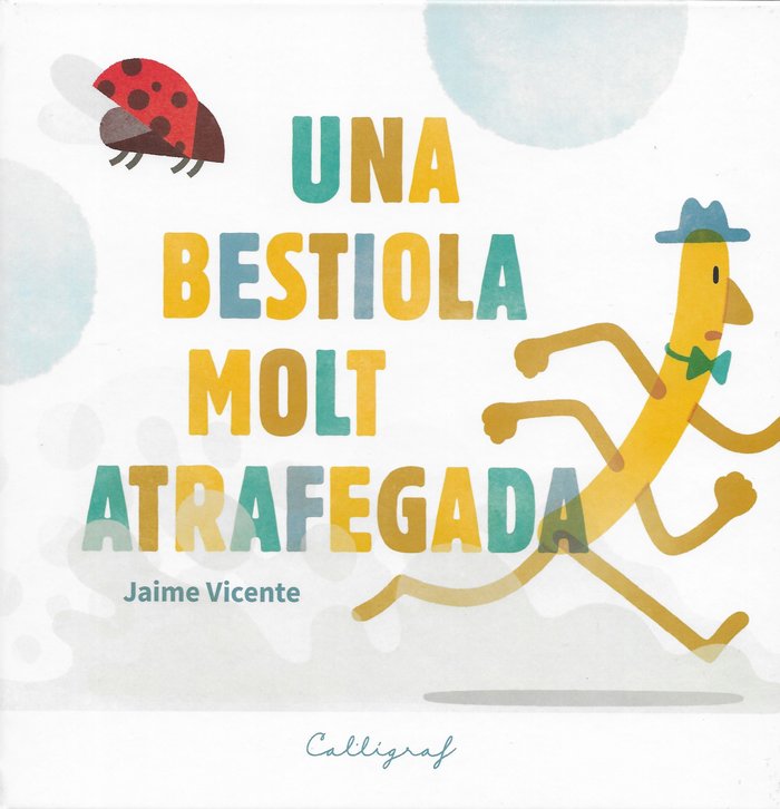 Una bestiola molt atrafegada, de Vicente Vicente, Jaime | portada del libro