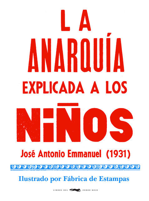 La anarquía explicada a los niños, de Emmanuel, José Antonio | portada del libro