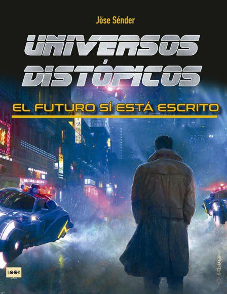 Universos distópicos, de Sender Quintana, José | portada del libro