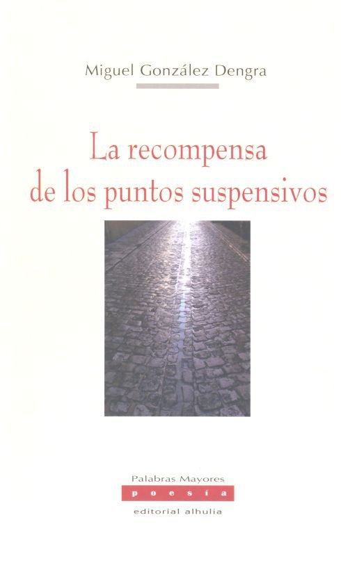 La recompensa de los puntos suspensivos, de González Dengra, Miguel | portada del libro