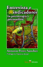 Entrevista e indicadores en psicoterapia y psicoanálisis, de Pérez Sánchez, Antonio | portada del libro