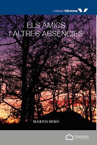 Els amics i altres absències, de Miró Gili, Màrius | portada del libro