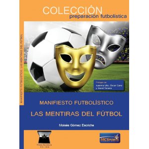 MANIFIESTOS FUTBOLISTICOS LAS MENTIRAS DEL FUTBOL, de GOMEZ ESCRICHE | portada del libro