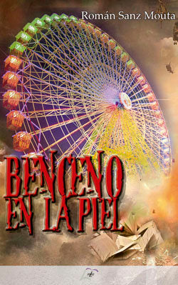 Benceno en la piel, de SANZ MOUTA, ROMAN | portada del libro
