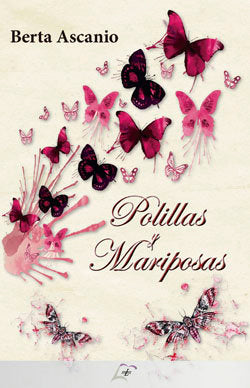 Polillas y mariposas, de Ascanio, Berta | portada del libro