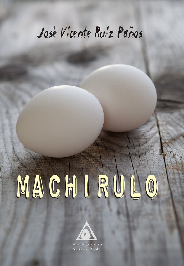 Machirulo, de Ruiz Paños, José Vicente | portada del libro