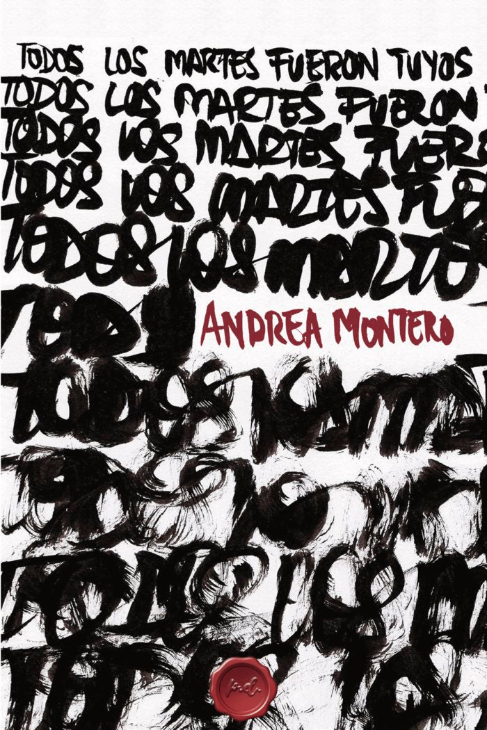 Todos los martes fueron tuyos, de Montero, Andrea | portada del libro