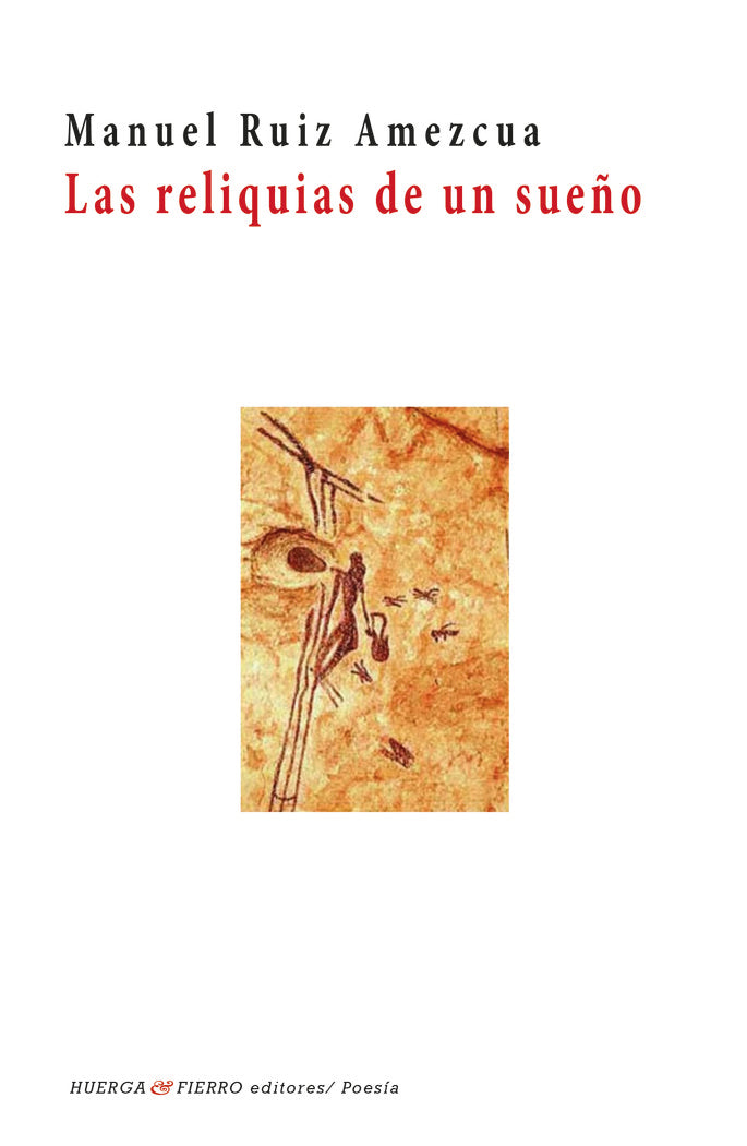 Las reliquias de un sueño, de Ruiz Amezcua, Manuel | portada del libro
