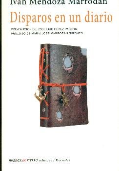 Disparos en un diario, de Mendoza Marrodán, Iván | portada del libro