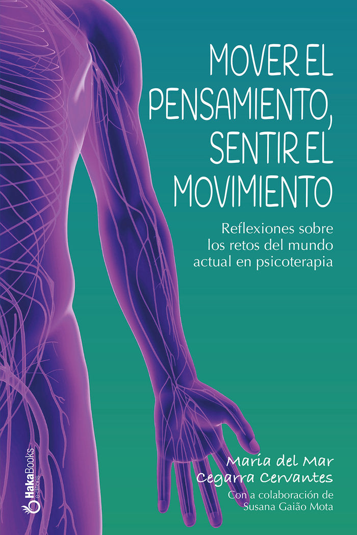 Mover el pensamiento, sentir el movimiento, de CEGARRA CERVANTES, MARIA DEL MAR | portada del libro