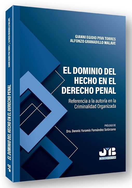 El dominio del hecho en el Derecho penal, de Piva Torres, Gianni Egidio | portada del libro