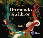 Un mundo sin libros, de CISNEROS MADRID, MARIELA | portada del libro