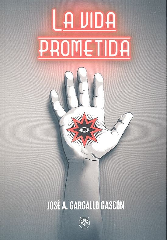 La vida prometida, de Gargallo Gascón, José Antonio | portada del libro