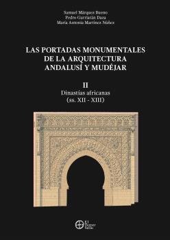 II- LAS PORTADAS MONUMENTALES DE LAS ARQUITECTURA ANDALUSI Y MUDE, de VVAA | portada del libro